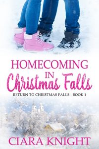 Homecoming in Christmas Falls by Ciara Knight