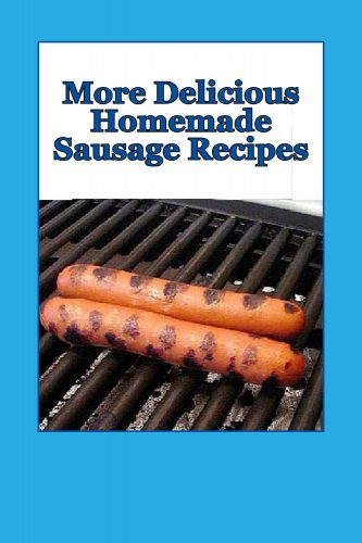 Delicious Homemade Sausage Recipes