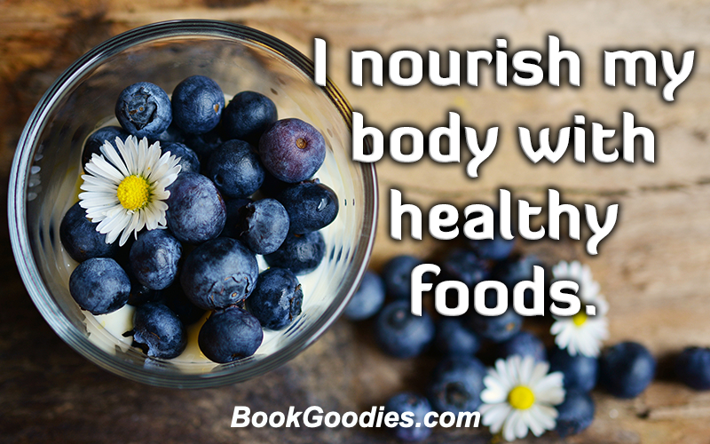 Daily Affirmation For September 29: Health ~ Healthy Foods Nourish ...