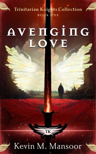 Trinitarian Knights Collection Book One: Avenging Love