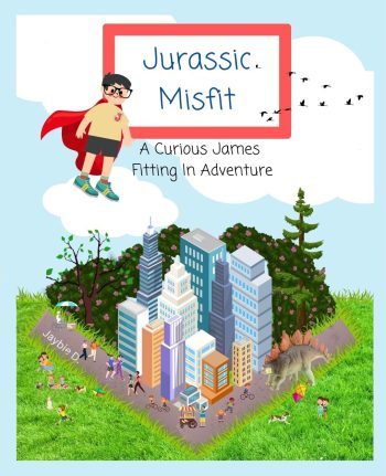Jurassic Misfit, A Curious James Fitting In Adventure
